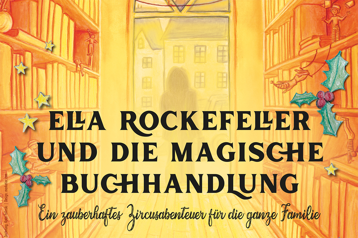 Weihnachtsaufführung: Ella Rockefeller und die magische Buchhandlung - Ein zauberhaftes Zirkusabenteuer für die ganze Familie | 06.12. & 07.12.2025